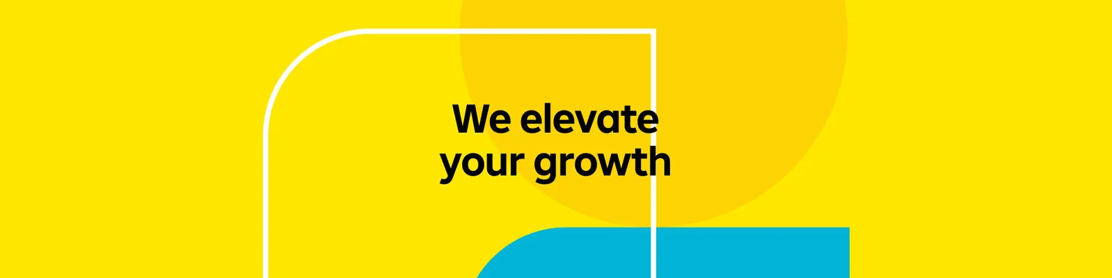 We elevate your growth on yellow background with geometrical blue and orange shapes